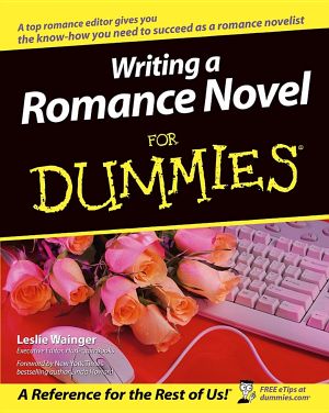 [Dummies 01] • Writing a Romance Novel For Dummies